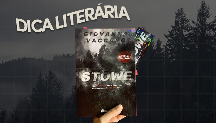 Dica literária STOWE é simplesmente viciante | Foto/Edição: Portal Parada Pop